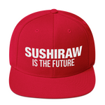Sushiraw is the Future | Snapback Hat