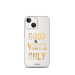 Good Vibes Only | Clear iPhone Case