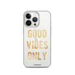 Good Vibes Only | Clear iPhone Case