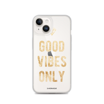 Good Vibes Only | Clear iPhone Case