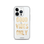 Good Vibes Only | Clear iPhone Case