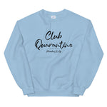 Club Quarantine | Unisex Sweatshirt