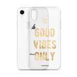 Good Vibes Only | Clear iPhone Case