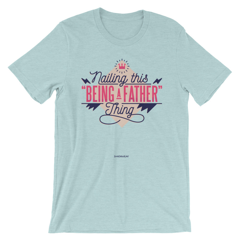 Being a Father | Unisex T-Shirt