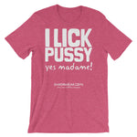 I lick Pussy | Premium Short-Sleeve Unisex T-Shirt