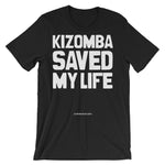 Kizomba Saved my Life | Short-Sleeve Unisex T-Shirt