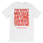 The worst mistake | Short-Sleeve Unisex T-Shirt