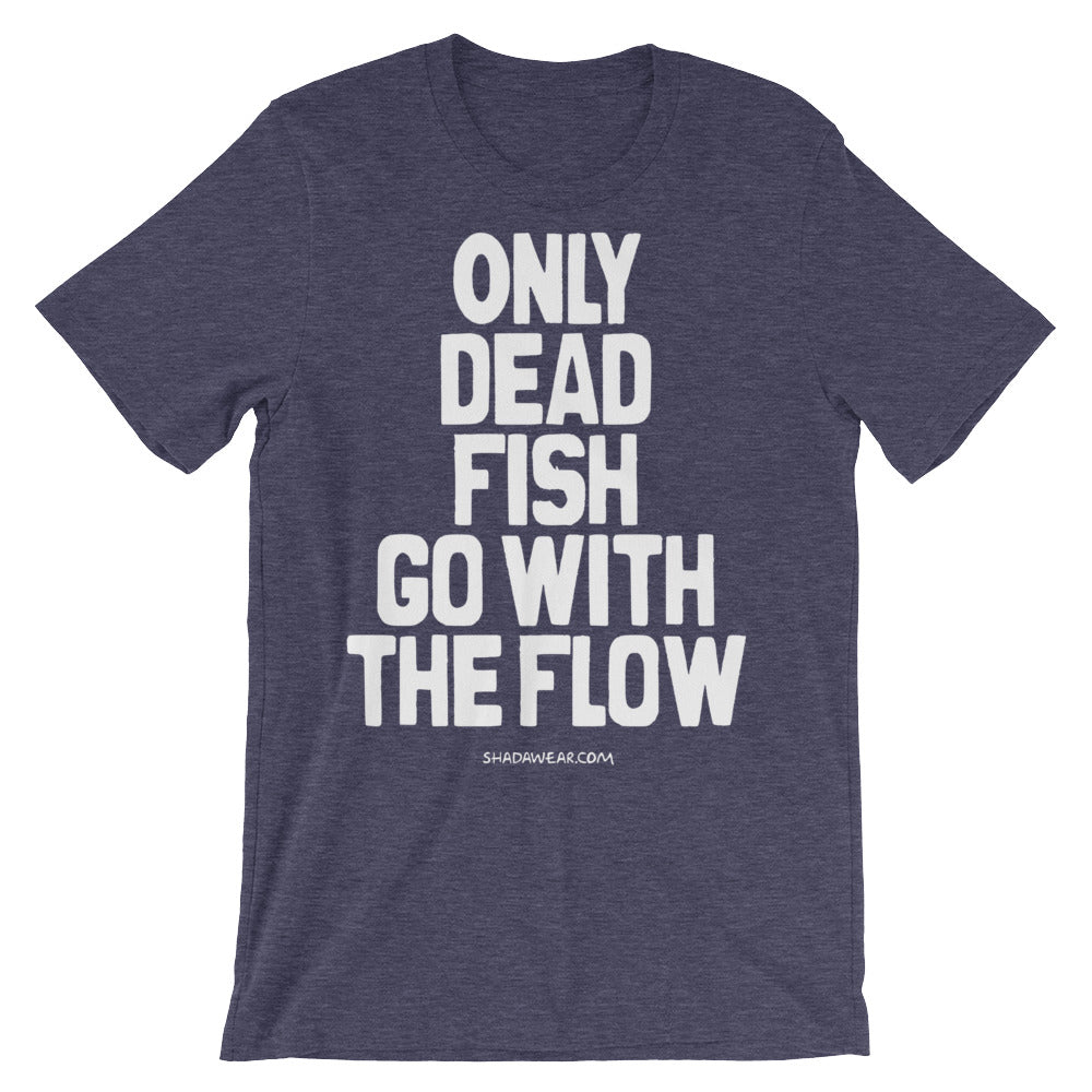 Only Dead Fish | Short-Sleeve Unisex T-Shirt