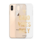 Good Vibes Only | Clear iPhone Case