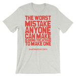 The worst mistake | Short-Sleeve Unisex T-Shirt