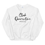Club Quarantine | Unisex Sweatshirt