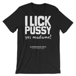 I lick Pussy | Premium Short-Sleeve Unisex T-Shirt