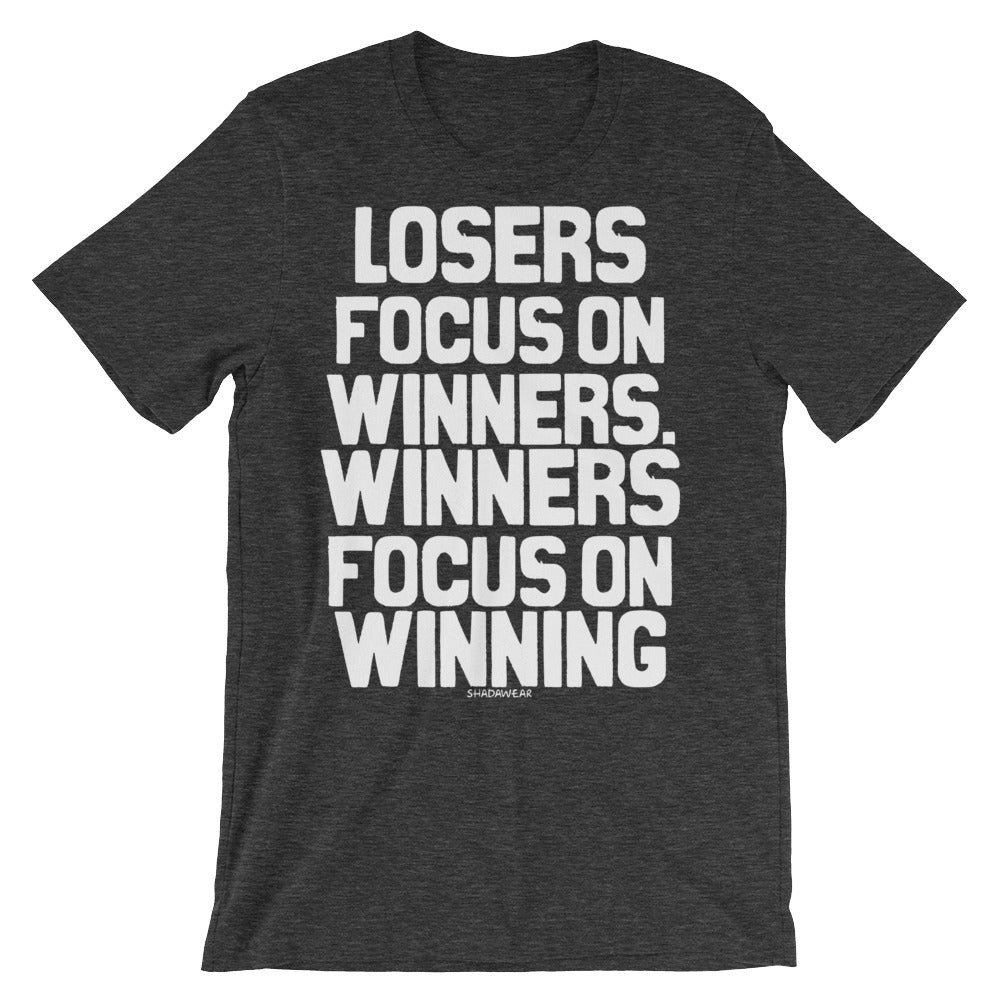 Losers focus on winners - Premium Unisex short sleeve t-shirt