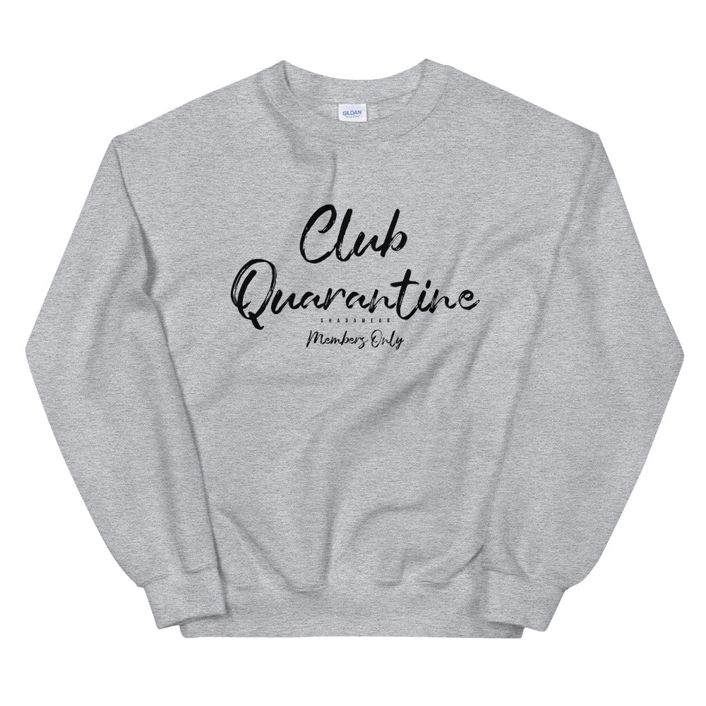 Club Quarantine | Unisex Sweatshirt