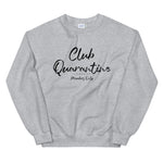 Club Quarantine | Unisex Sweatshirt