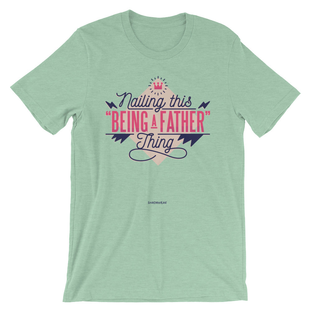 Being a Father | Unisex T-Shirt