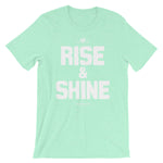 Rise & Shine | Unisex T-Shirt