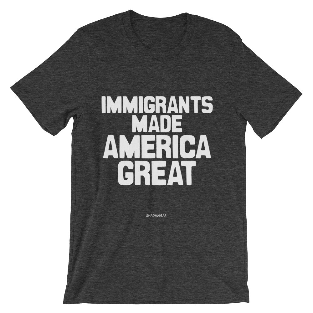 Immigrants Made America Great - Tee