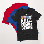 Killa Gummy Bears | Unisex t-shirt